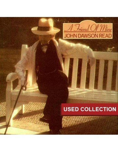 John Dawson Read  - A Friend of Mine