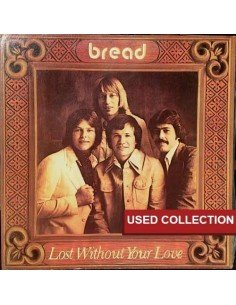 Bread - Lost Without Your Love