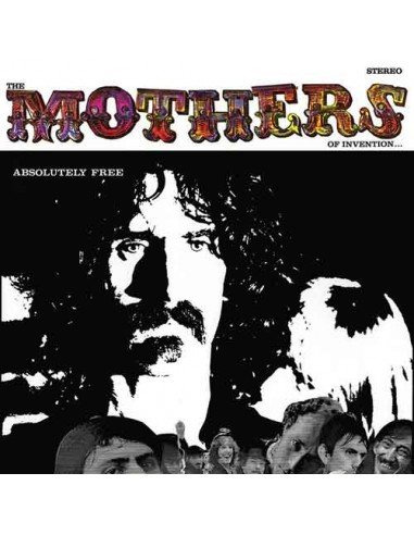 Frank Zappa & The Mothers - Absolutely Free